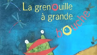 Lulle Raconte  La Grenouille à Grande Bouche de Francine Vidal [upl. by Ccasi642]