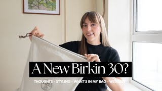 Hermes Birkin 30 Unboxing  Review Styling Ideas Whats In My Bag My Hermes Wishlist [upl. by Llirrehs]