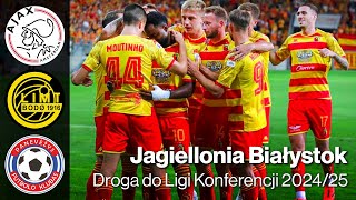 Jagiellonia Białystok ● Droga do Ligi Konferencji Europy 202425 [upl. by Zena]