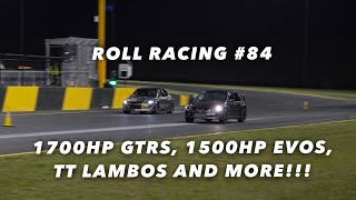 Roll Racing Sydney 84 Elimination Recap  1700HP GTRS 1500HP EVOS TWIN TURBO LAMBOS amp MORE [upl. by Berner903]