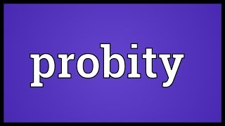 Probity Meaning [upl. by Arad]