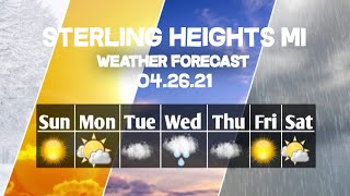 Weather Forecast Sterling Heights Michigan ▶ Sterling Heights weather Forecast 04262021 [upl. by Kellyann]