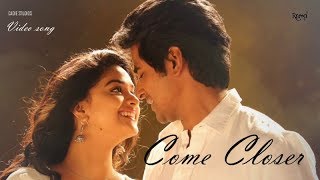 REMO ComeCloser Video Song HD [upl. by Vashti]