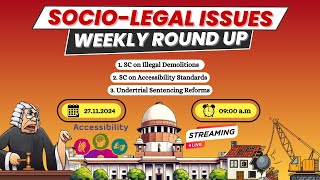 SC on legal demolitions SocioLegal Issues Weekly RoundUp [upl. by Iline]