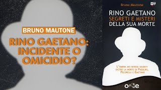 Bruno Mautone quotDietro la morte di Rino Gaetano vi sono numerosi punti oscuri [upl. by Estis]