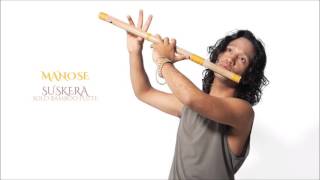 Manose  Suskera Solo Bamboo Flute Full Album [upl. by Eckart]