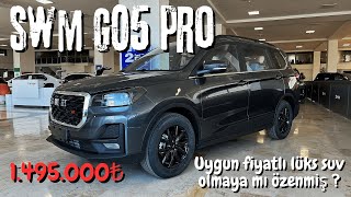 SWM G05 PRO  UYGUN FİYATLI LÜKS SUV MU [upl. by Minta]