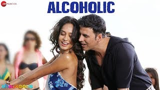 ALCOHOLIC Official Video  The Shaukeens  Yo Yo Honey Singh  Akshay Kumar Lisa Haydon party chull [upl. by Annaiek]