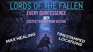 Lords of the Fallen All Saintly Quintessence locations Starting from each Vestige [upl. by Simmons]