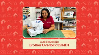 Brother Overlock 3534DT  Aula de Manejo [upl. by Anilag]