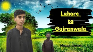 Lahore to Gujranwala by road  village life 🌱 Muaaz journey [upl. by Aksel]