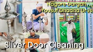 Nagore Yusuf Dhadha Urs  Silver Door Cleaning 2024 Nagore Dargah  Nagore Dargah Kalifa [upl. by Orrocos]