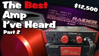 The Best Amp Ive Heard Part 2  Ray Samuels Audio B21 Raider Review Exclusive Part 2 [upl. by Anahcra]