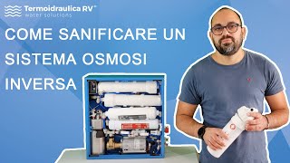 Come sanificare un sistema osmosi inversa [upl. by Ydnys]