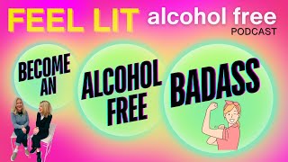 Episode 39 Embracing Badassery Overcoming Embarrassment in an AlcoholFree Lifestyle [upl. by Ojyllek819]