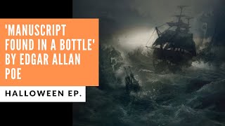 Manuscript Found in a Bottle by Edgar Allan Poe Halloween Ep 002 [upl. by Slohcin]