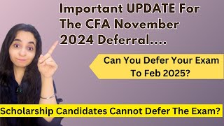 CFA November 2024 Exam Important Deferral Update  How To Defer The CFA Exam  CFA Level 1 amp 2 [upl. by Broucek]