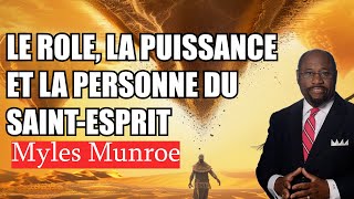 LE ROLE LA PUISSANCE ET LA PERSONNE DU SAINTESPRIT  MYLES MUNROE [upl. by Ierbua]