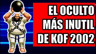 El Oculto más INÚTIL de The King of Fighters 2002 [upl. by Marley]