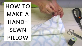 How To Make A HandSewn Pillow [upl. by Ahsitak860]