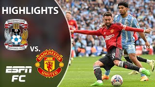 😱 ABSOLUTE THRILLER 🚨 Coventry City vs Manchester United  FA Cup Highlights  ESPN FC [upl. by Eicyac453]