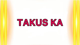 TAKUS KA with LYRICS  BISAYA CHRISTIAN SONG [upl. by Gnaht]