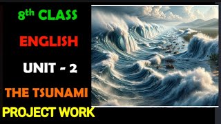 8th Class ENGLISH UNIT  2 THE TSUNAMI PROJECT WORK DIARY ENTRY [upl. by Plumbo768]