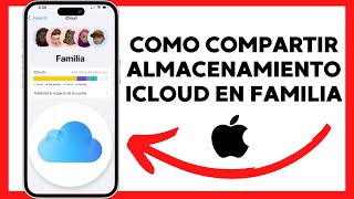 😱😉COMO COMPARTIR ALMACENAMIENTO ICLOUD EN FAMILIA😊 [upl. by Richie694]