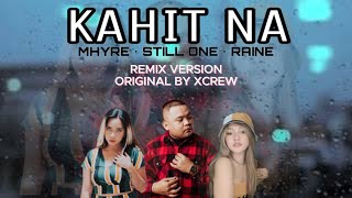 KAHIT NA  stillone2413 Mhyreviix infinityloraine REMIX VERSION BY XCREW LYRICS VIDEO [upl. by Einalam]