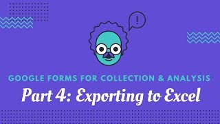 Google Forms Part 4  Creating Spreadsheets and Exporting to Excel [upl. by Ilwain863]