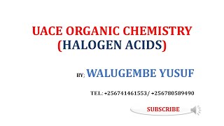 HALOGEN ALKANES ALKYL HALIDES UACE ORGANIC CHEMISTRY FOR S5 amp S6 [upl. by Nabi]