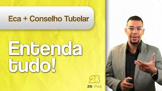 Entenda tudo sobre o ECA  CONSELHO TUTELAR para concursos [upl. by Ycram]