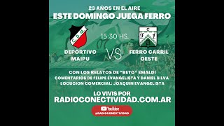 Deportivo Maipú vs Ferro Carril Oeste EN VIVO 12052024  Radioconectividadcomar [upl. by Nylhsa]