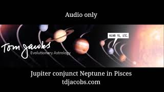 Jupiter conjunct Neptune in Pisces [upl. by Akenet]