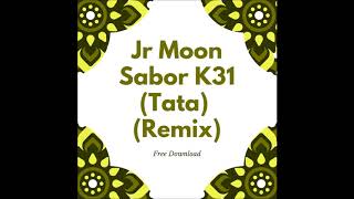 Jr Moon  Sabor Km 31 Tata Smalls Remix [upl. by Mallis509]