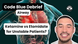 Ketamine vs Etomidate for Unstable Patients  Rapid Sequence Intubation  CodeBlueDebrief [upl. by Reider507]