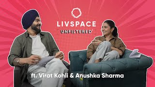 Livspace Unfiltered ft Virat Kohli and Anushka Sharma [upl. by Nishi549]