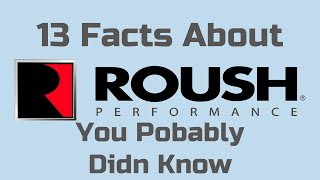 13 Facts About Roush Performance You Probably Didnt Know [upl. by Melvena]