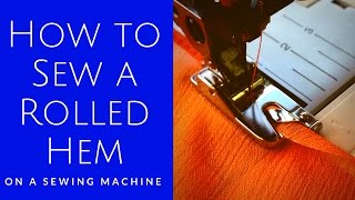 Sewing Machine Tips How To Sew A Rolled Hem on a Sewing Machine [upl. by Filide]