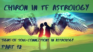 CHIRON in TWIN FLAME SYNASTRY The Wounded Healer  Signs of SoulConnections in Astrology Part 12 [upl. by Llekcor474]