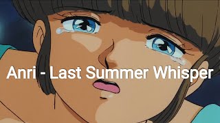 Lyrics歌詞가사 Last Summer Whisper  Anri 杏里 안리 [upl. by Asilem815]