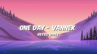 One day  Vannex  offical lyrics video song [upl. by Nueovas]