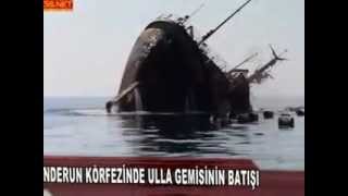 İSKENDERUN KÖRFEZİNDE ULLA GEMİSİNİN BATIŞI [upl. by Nayhr]