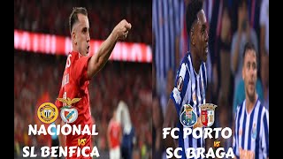 NACIONAL VS SL BENFICA  FC PORTO VS SC BRAGA  EM DIRETO [upl. by Kloman]