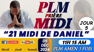 PLMPRIÈRE MIDI  21 MIDI DE DANIEL  JOUR 5  JEUDI 05 DÉCEMBRE 2024  PLM AMEN 3 FOIS [upl. by Ute]