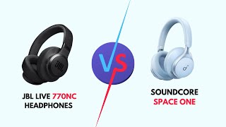 JBL Tune 770NC Vs Soundcore Space One Specs Battery Life Sound Quality Comfort And ANC Better [upl. by Siram]