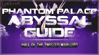 LOST ARK  Hall of the Twisted Warlord Abyssal Dungeon GUIDE [upl. by Conan]