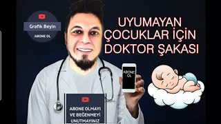 UYUMAYAN ÇOCUKLAR İÇİN DOKTOR ŞAKASI [upl. by Lertnom64]