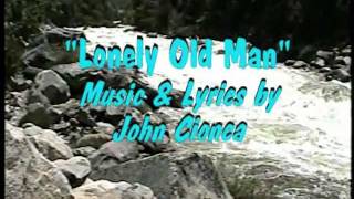 quotLonely Old Manquot Song Demo  Music amp Lyrics by John Cionca [upl. by Yerbua]