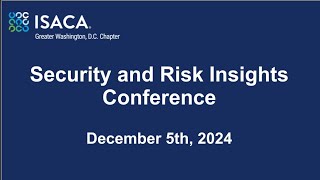 ISACAGWDC Event  Security and Risk Insights Conference  December 5th 2024 [upl. by Maher]